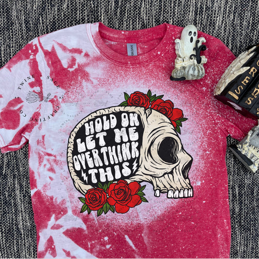 Funny Saying T Shirt, Hold On Let Me Overthink This Shirt, Sarcastic Shirt, Funny Shirt, Offensive Shirt, Funny Mom Shirt, Moms Life Shirt - Twine + Sage Co. LLC