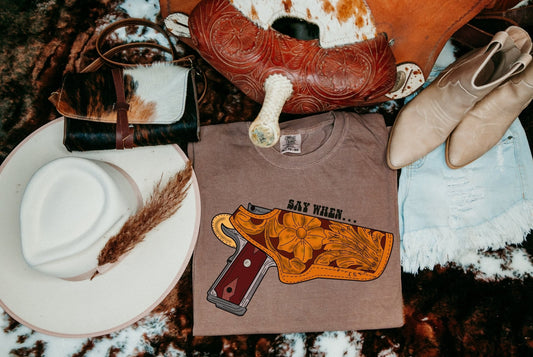 Say When Cowgirl Shirt, Horse Shirt, Western Shirt, Cow Shirt, Graphic Tee Shirt, Comfort Colors Shirt - Twine + Sage Co. LLC