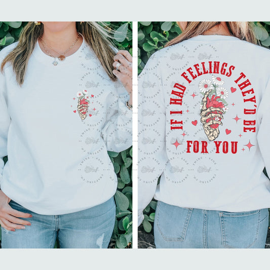 If I Had Feelings They’d Be For You Sweatshirt, Anti Valentines Sweatshirt, Anti Valentine Sweatshirt - Twine + Sage Co. LLC