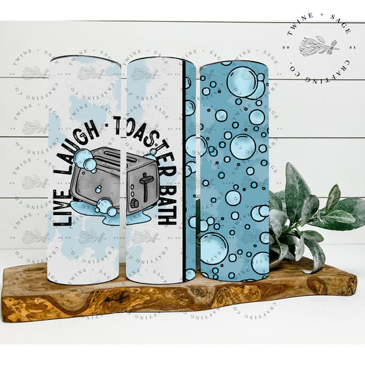 Live Laugh Toaster Bath Tumbler, Funny Tumbler, 20 oz Skinny Tumbler, Melted Smiley Tumbler, Bubbles Tumbler, Gift For Her