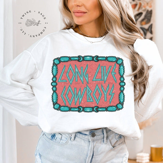 Long Live Cowboys Sweatshirt, Cowboy Sweatshirt, Western Sweatshirt, Country Sweatshirt, Turquoise Sweatshirt - Twine + Sage Co. LLC