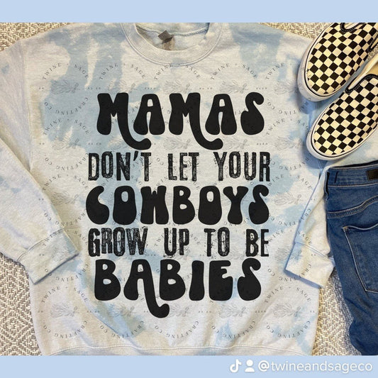 Mamas Don’t Let Your Babies Sweatshirt, Country Girl, Western Sweatshirt - Twine + Sage Co. LLC