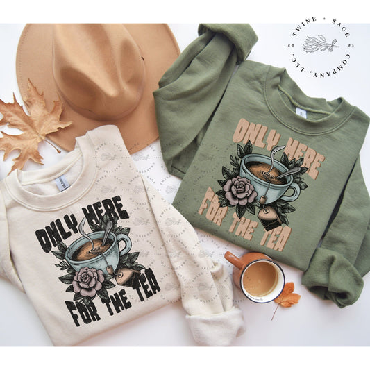 Only Here For The Tea Sweatshirt, Mama Sweatshirt, Grunge Sweatshirt, Alternative Sweatshirt - Twine + Sage Co. LLC