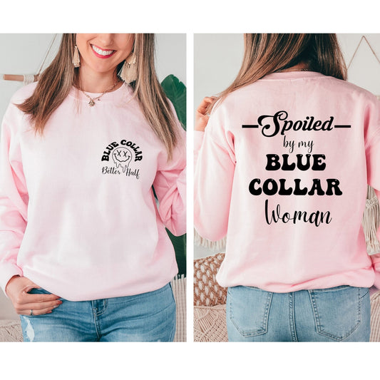 Spoiled By My Blue Collar Man Sweatshirt, Valentines Sweatshirt, Valentine Sweatshirt - Twine + Sage Co. LLC