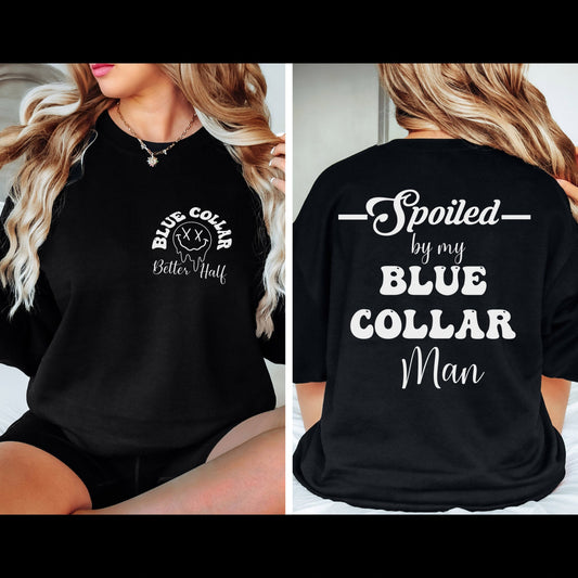 Spoiled By My Blue Collar Man Sweatshirt, Valentines Sweatshirt, Valentine Sweatshirt - Twine + Sage Co. LLC