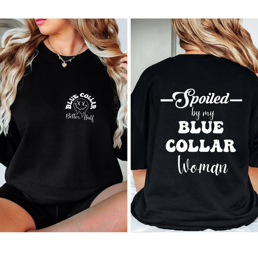 Spoiled By My Blue Collar Woman Sweatshirt, Valentines Sweatshirt, Valentine Sweatshirt - Twine + Sage Co. LLC