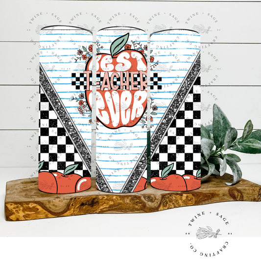 Teacher Appreciation Gift, Best Teacher Ever, Teacher Appreciation Week, Teacher Tumbler, Friends Teacher Appreciation, Gift For Her - Twine + Sage Co. LLC